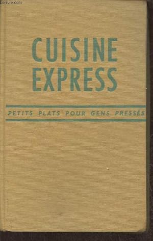 Imagen del vendedor de Cuisine express- Petits plats pour gens presss a la venta por Le-Livre