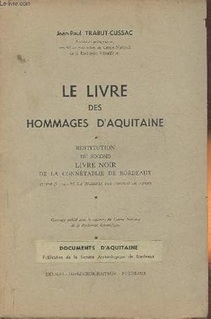 Imagen del vendedor de Le livre de hommages d'Aquitaine- Restitution du second livre noir de la conntable de Bordeaux a la venta por Le-Livre