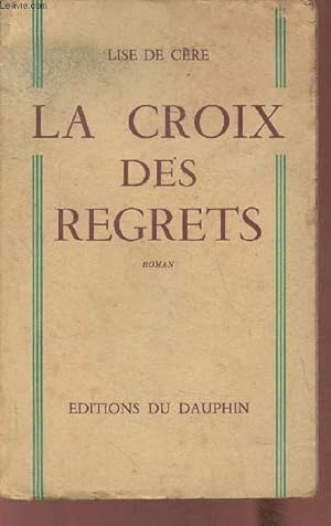 Seller image for La croix des regrets -roman for sale by Le-Livre