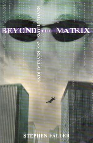 Bild des Verkufers fr Beyond the Matrix_ Revolutions and Revelations zum Verkauf von San Francisco Book Company