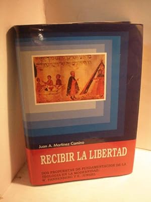 Recibir la libertad. Dos propuestas de fundamentación de la teología en la Modernidad: W. Pannenb...