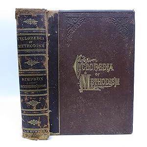 Immagine del venditore per Cyclopedia of Methodism: Embracing Sketches of its Rise, Progress, and Present Condition, With Biographical Notices and Numerous Illustrations (Fourth Revised Edition; Reprint)) venduto da Shelley and Son Books (IOBA)