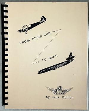 From Piper Cub to MD-11, or Thirty-Seven Years of Loving My Job: An Aviation Autobiography By Jac...