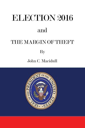 Seller image for Election 2016 and the Margin of Theft for sale by moluna