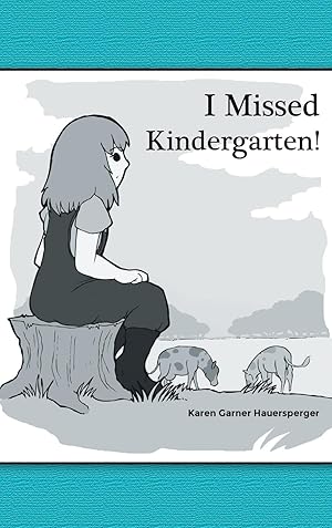 Seller image for I Missed Kindergarten! for sale by moluna