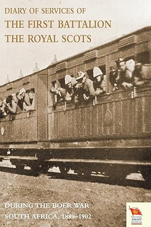 Seller image for DIARY OF SERVICES OF THE FIRST BATTALION THE ROYAL SCOTS DURING THE BOER WAR for sale by moluna