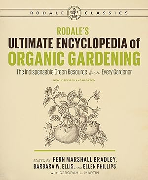 Bild des Verkufers fr Rodale\ s Ultimate Encyclopedia of Organic Gardening: The Indispensable Green Resource for Every Gardener zum Verkauf von moluna
