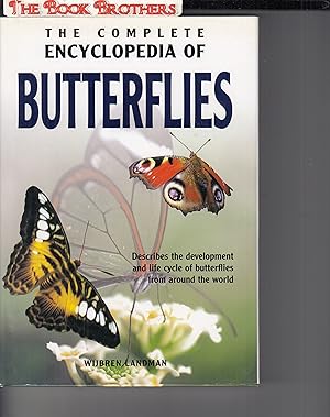 Seller image for The Complete Encyclopedia Of Butterflies:Describes the Development and the Life Cycle of Butterflies From Around the World for sale by THE BOOK BROTHERS