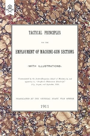 Seller image for Tactical Principles for the Employment of Machine-Gun Sections for sale by moluna