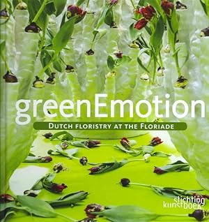 Immagine del venditore per Green Emotion : Dutch Floristry at the Folirade venduto da GreatBookPrices