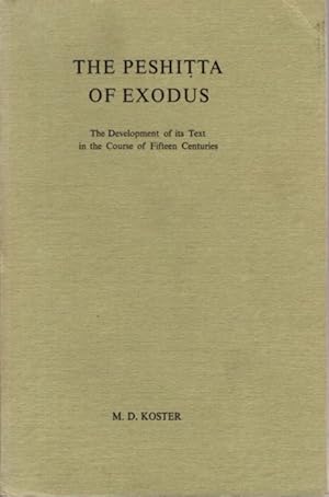 Bild des Verkufers fr THE PESHITTA OF EXODUS: The Development of its Text in the Course of Fifteen Centuries zum Verkauf von By The Way Books