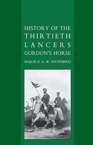 Seller image for HISTORY OF THE THIRTIETH LANCERS GORDONS HORSE for sale by moluna
