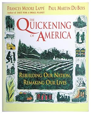 Seller image for The Quickening of America: Rebuilding Our Nation, Remaking Our Lives for sale by Contemplative Bookstore