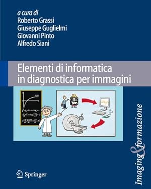 Seller image for Elementi di informatica in diagnostica per immagini (Imaging & Formazione, 1, Band 1) for sale by Rheinberg-Buch Andreas Meier eK