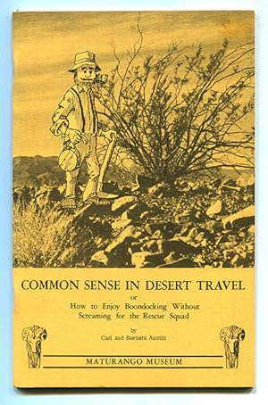 Common Sense in Desert Travel: How to Enjoy Boondocking Without Screaming for the Rescue Squad