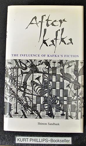 After Kafka: The Influence of Kafka's Fiction