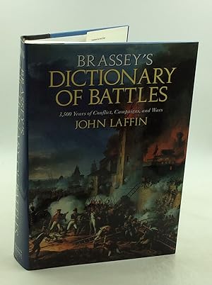 BRASSEY'S DICTIONARY OF BATTLES: 3,500 Years of Conflict, Campaigns and Wars