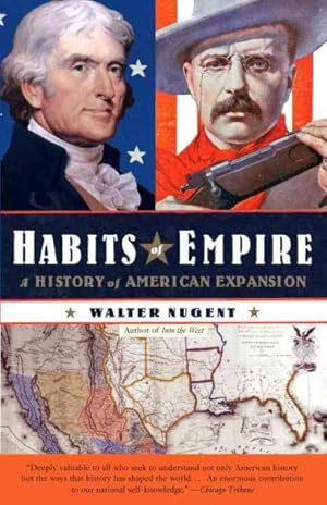 Seller image for Habits of Empire : A History of American Expansionism for sale by GreatBookPrices
