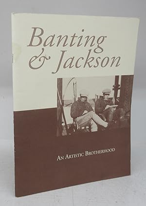 Seller image for Banting & Jackson: An Artistic Brotherhood for sale by Attic Books (ABAC, ILAB)