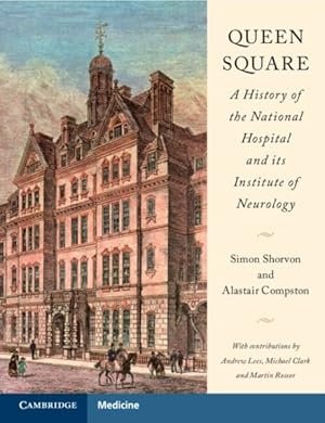 Seller image for Queen Square : A History of the National Hospital and Its Institute of Neurology for sale by GreatBookPrices