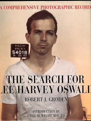 The Search for Lee Harvey Oswald: A Comprehensive Photographic Record