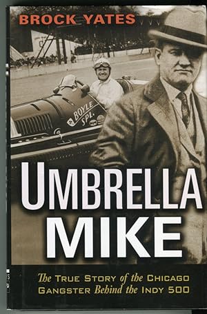 Seller image for Umbrella Mike: The True Story of the Chicago Gangster Behind the Indy 500 for sale by Barbarossa Books Ltd. (IOBA)