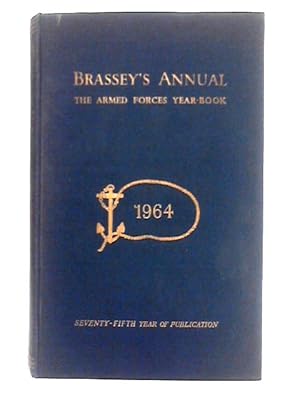 Bild des Verkufers fr Brassey's Annual; The Armed Forces Year-Book 1964 zum Verkauf von World of Rare Books