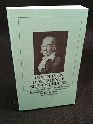 Hölderlin. Dokumente seines Lebens. [Neubuch] Briefe, Tagebuchblätter, Aufzeichnungen.