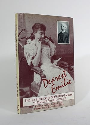 Bild des Verkufers fr Dearest Emilie: The Love Letters of Sir Wilfrid Laurier to Madame Emilie Lavergne zum Verkauf von Minotavros Books,    ABAC    ILAB
