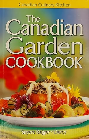 Image du vendeur pour The Canadian Garden Cookbook mis en vente par Mister-Seekers Bookstore