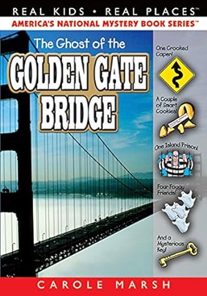 Seller image for The Ghost of the Golden Gate Bridge (Real Kids! Real Places! (Paperback)) for sale by Reliant Bookstore