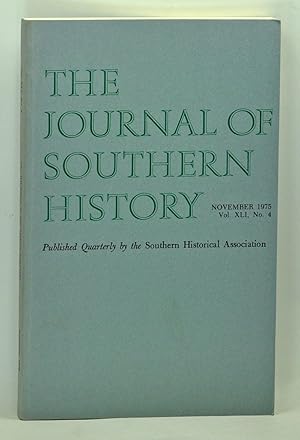 Bild des Verkufers fr The Journal of Southern History, Volume 41, Number 4 (November 1975) zum Verkauf von Cat's Cradle Books