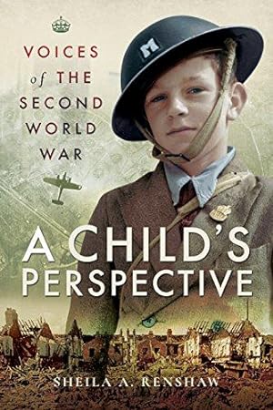 Bild des Verkufers fr Voices of the Second World War: A Child's Perspective zum Verkauf von WeBuyBooks