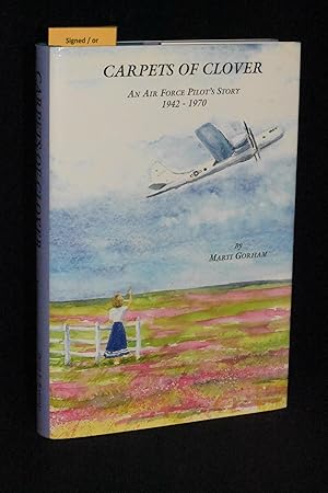 Carpets of Clover: An Air Force Pilot's Story 1942-1970