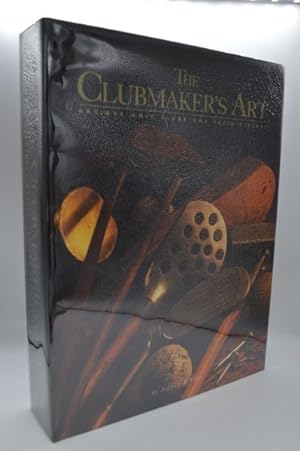 The Clubmaker's Art: Antique Golf Clubs & Their History