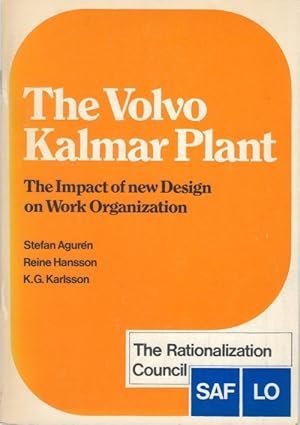 Imagen del vendedor de The Volvo Kalmar Plant: The Impact of New Design on Work Organization a la venta por The Haunted Bookshop, LLC