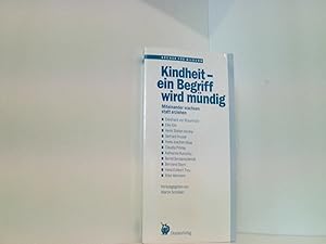 Bild des Verkufers fr Kindheit - ein Begriff wird mndig. Miteinander wachsen statt erziehen (Bcher fr Bildung) zum Verkauf von Book Broker