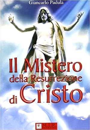 Bild des Verkufers fr Il Mistero della Resurrezione di Cristo. zum Verkauf von FIRENZELIBRI SRL