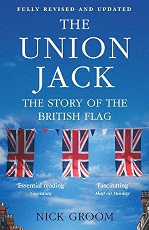 Imagen del vendedor de The Union Jack: The Story of the British Flag a la venta por WeBuyBooks