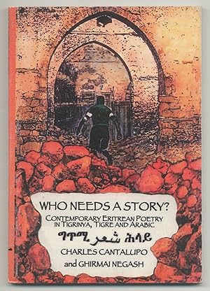 Seller image for Who Needs a Story? Contemporary Eritrean Poetry in Tigrinya, Tigre and Arabic for sale by Between the Covers-Rare Books, Inc. ABAA