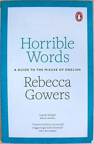 Horrible Words: A Guide to the Misuse of English