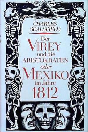 Bild des Verkufers fr Der Virey und die Aristokraten oder mexiko im Jahre 1812 zum Verkauf von Berliner Bchertisch eG