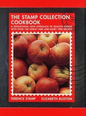Seller image for The Stamp Collection: A Sensational New Approach to Healthy Eating with Over 100 Wheat-free and Dairy-free Recipes for sale by WeBuyBooks