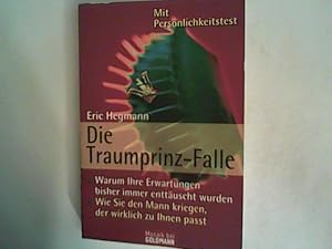 Image du vendeur pour Die Traumprinz-Falle: Wie Sie den Mann kriegen, der wirklich zu Ihnen passt mis en vente par ANTIQUARIAT FRDEBUCH Inh.Michael Simon