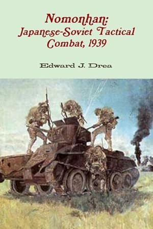 Imagen del vendedor de Nomonhan : Japanese-Soviet Tactical Combat, 1939 a la venta por AHA-BUCH GmbH