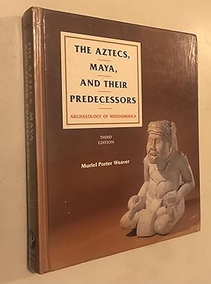 Imagen del vendedor de The Aztecs, Maya, and Their Predecessors, Third Edition: Archaeology of Mesoamerica a la venta por Once Upon A Time