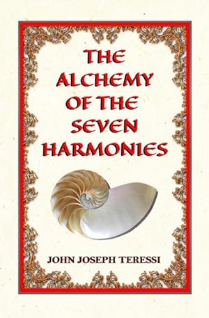 Seller image for The Alchemy of The Seven Harmonies : Empower, Energize, and Expand Your Life for sale by AHA-BUCH GmbH