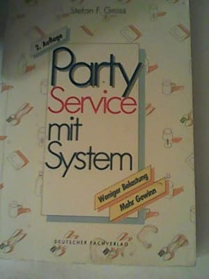 Seller image for Party Service mit System. Weniger Belastung. Mehr Gewinn for sale by ANTIQUARIAT FRDEBUCH Inh.Michael Simon