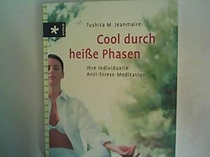 Imagen del vendedor de Cool durch heie Phasen: Ihre individuelle Anti-Stress-Meditation a la venta por ANTIQUARIAT FRDEBUCH Inh.Michael Simon