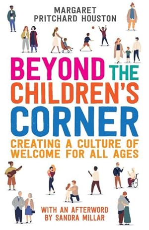 Seller image for Beyond the Children's Corner : Creating a culture of welcome for all ages for sale by AHA-BUCH GmbH
